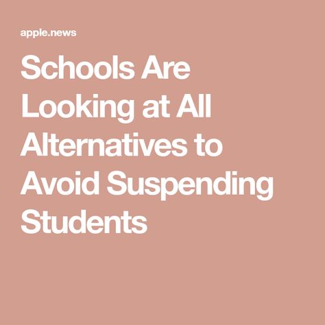 Schools Are Looking at All Alternatives to Avoid Suspending Students The Wall Street Journal, Wall Street Journal, Wall Street, The Wall, Wall