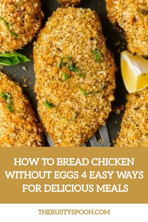 How To Bread Chicken Without Eggs 4 Easy Ways Easy Recipes Without Eggs, Breakfast Idea Without Eggs, Egg Substitute For Breading Chicken, Breaded Chicken No Egg, Egg Free Chicken Parmesan, Breaded Chicken Without Egg, Breaded Chicken No Breadcrumbs, Healthy Breaded Chicken, Crispy Baked Chicken Breast