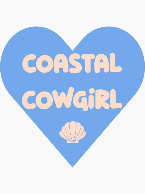 Coastal Granddaughter Quotes, Coastal Cowgirl Stickers, Mackenzie Core, Blue Heart Sticker, Coastal Cowgirl Room, Coast Cowgirl, Preppy Background, Granddaughter Coastal, Preppy Posters