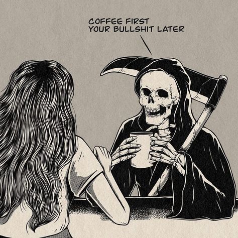 Monday mood☠️☕ 📷 hookhope_ #monday #mondaymotivation #mondaymood #mondayvibes #goth #gothic #gothgirl #alternative #emo #dark #grunge #punk #alternativegirl #gothaesthetic Skull Quote, Skeleton Art, Grim Reaper, Sarcastic Quotes, Skull Art, Black Aesthetic, Dark Art, Mood Pics, Aesthetic Art