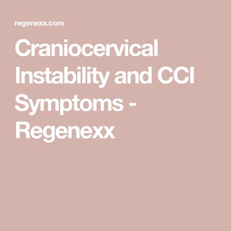 Craniocervical Instability and CCI Symptoms - Regenexx Craniocervical Instability Symptoms, Ehlers Danlos Syndrome Symptoms, Mast Cell, Ehlers Danlos, Health Heal, Ehlers Danlos Syndrome, The Head, Get Healthy, Healing