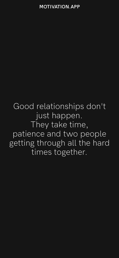 Second Time Around Quotes Relationships, Value Time Quotes Relationships, Hard Times In Relationships Quotes, Quotes About Working Through Relationship Problems, Positive Relationships Quotes, Couples Who Go Through Tough Times Quotes, Time Means Nothing Quotes Relationships, Patience In Relationships Quotes, Hard Times Relationship Quotes