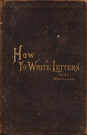 How to Write Letters: A 19th-Century Guide to the Lost Art of Epistolary Etiquette – The Marginalian Vintage Guide, Write Letters, Handwritten Letters, Lost Art, Old Book, Letter Writing, Antique Books, Writing Inspiration, Vintage Books