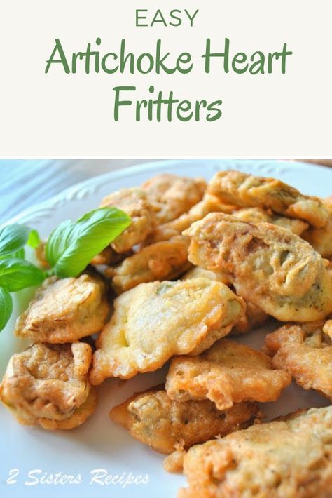 Artichoke Heart Fritters by 2sistersrecipes.com Cool Appetizers, Fried Artichoke Hearts, Artichoke Heart Recipes, Fried Artichoke, Baked Artichoke, Artichoke Recipes, 2 Sisters, Best Italian Recipes, Best Side Dishes