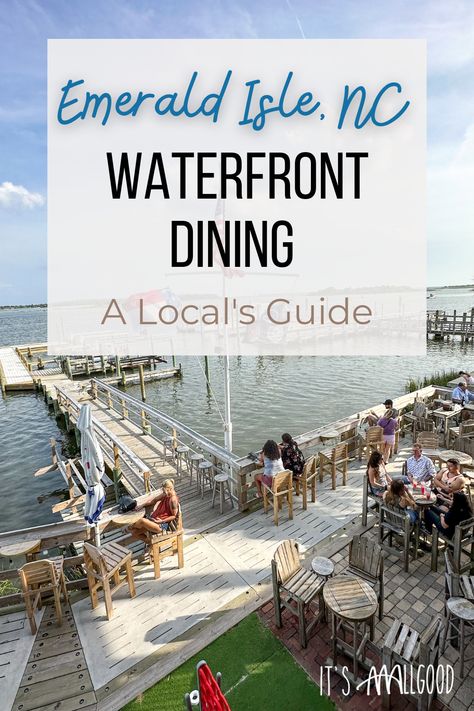 Looking for the best waterfront dining near Emerald Isle, NC? This is the local guide to the best places to eat with a view in the area! Emerald Island North Carolina, Carolina Beach Nc Things To Do, Topsail Island Nc Restaurants, The Crystal Coast Nc, Topsail Island Nc, Emerald Isle North Carolina, Atlantic Beach Nc, Emerald Isle Nc, Ocean Isle Beach Nc