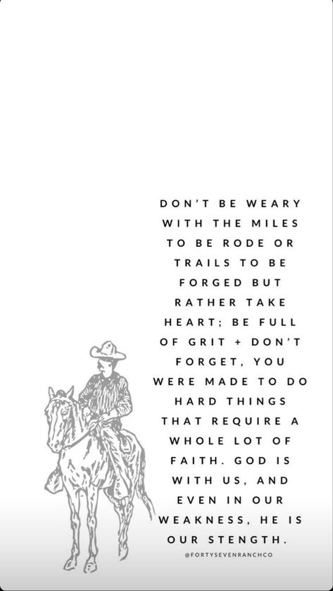 Cowgirl Esthetics, Western Bible Verses, Western Aesthetic Wallpaper, Cowboy Poetry, Forty Seven, Wrist Tattoo Ideas, Inspirational Horse Quotes, Western Quotes, Cowboy Quotes