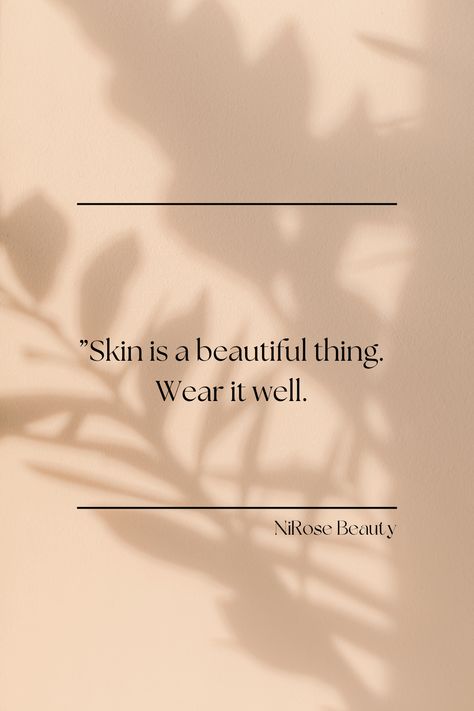 Skin Motivation Quotes, Skin Positivity Quotes, Brown Skin Quotes, Glowing Skin Quotes, Aesthetic Skincare Pictures, Skincare Quotes Motivation Skin Care, Skin Campaign, Skins Quotes, Green Quotes