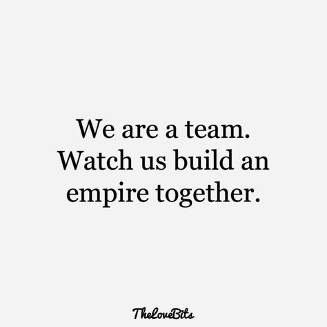 Team Love Quotes, Quotes About Couples Being A Team, Marry Me Quotes For Him, You And Me Quotes Couples, Being Married Quotes, Family Team Quotes, New Couple Quotes, Marrying Quotes, Married Quotes Love