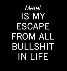 Metal Music Quotes, Heavy Metal Quote, Music Lover Quote, Metal Quote, Music Earphones, Anderson Paak, Quotes Music, Music Is My Escape, Type O Negative