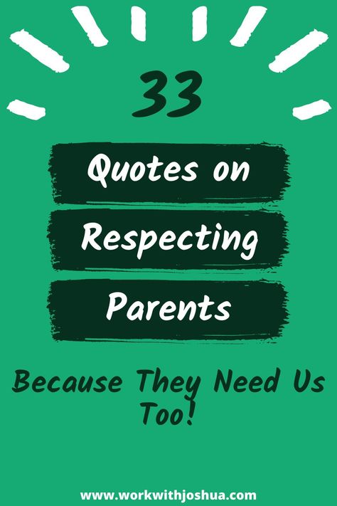 Read these quotes today about why our parents need our respect. Respect Your Parents Quotes, Respecting Your Parents, Your Parents Quotes, Respect Parents Quotes, Respect Parents, Respect Your Parents, Average People, Be Bold Quotes, Barbara Kingsolver