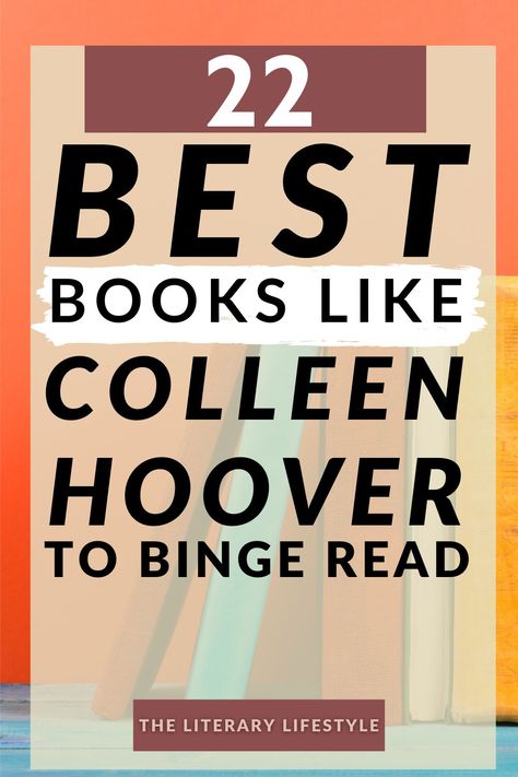 22 best books like colleen hoover to binge read Books To Read Colleen Hoover, Colleen Hoover Books List, Best Novels 2023, Coolen Hoover Books, Books To Read If You Like Colleen Hoover, If You Like Colleen Hoover Books, Books 2024, Authors Similar To Colleen Hoover, Good Books Colleen Hoover