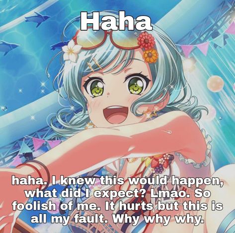 Bandori! Cute meme Losing Will To Live, Im Losing My Mind Funny, Bandori Vents, My Will To Live, Will To Live, Memes Lol, Hashtag Relatable, Im Going Crazy, I Hate You