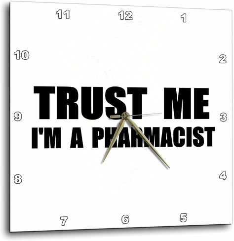 3dRose dpp_195643_1 Trust Me I'm a Pharmacist. Pharmacy Work Humor. Funny Job Text Gift-Wall Clock, 10 by 10-Inch Check more at https://www.washingtonpharmacy.net/3drose-dpp_195643_1-trust-me-im-a-pharmacist-pharmacy-work-humor-funny-job-text-gift-wall-clock-10-by-10-inch/ Work Humor Funny, Pharmacy Humor, Funny Jobs, Text Gift, Humor Funny, Work Humor, Pharmacist, Trust Me, Pharmacy