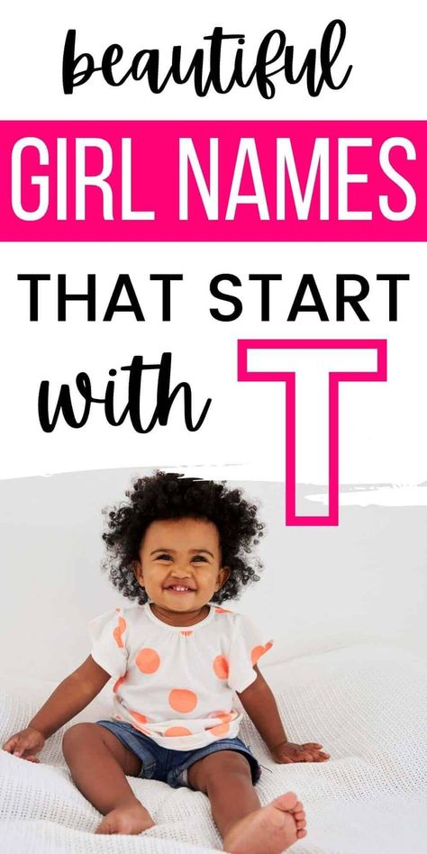 T Girl Names, Black Baby Girl Names, Christian Baby Girl Names, Uncommon Girl Names, Sweet Girl Names, Top Baby Girl Names, Mix Baby Girl