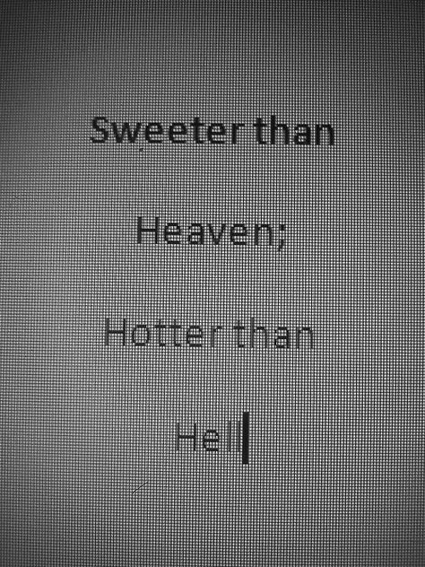 Im Hotter Than You Quotes, Getting Hotter Quotes, Heaven Captions For Instagram, Heaven Hell Tattoo, Made In Heaven Tattoo, Bad Girl Quotes, Bio Quotes, Instagram Quotes Captions, Caption Quotes