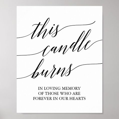 Elegant Black Calligraphy This Candle Burns Sign - this burns in loving memory candles Wedding Reception Signage, Whimsical Typography, Reception Signage, Wedding Memorial Sign, Black Calligraphy, Autumn Wedding Reception, Wedding Ceremony Signs, Gold Calligraphy, Heart Candle