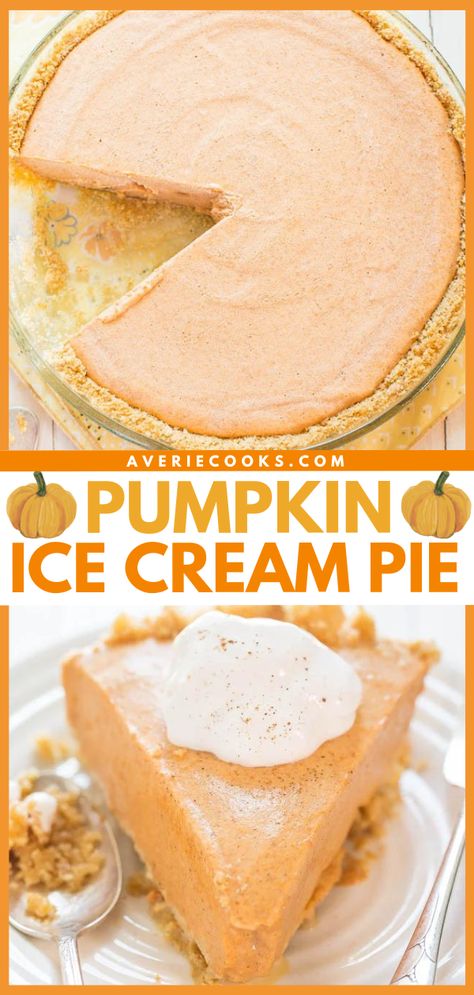 Easy Pumpkin Ice Cream Pie - Averie Cooks Frozen Pumpkin Dessert, Pumpkin Ice Cream Cake, Pumpkin Pie Ice Cream Recipe, Easiest Pumpkin Pie, Pumpkin Ice Cream Pie, Ice Cream Cake Recipe Easy, Frozen Pumpkin Pie, Pumpkin Cream Pie, Ice Cream Pie Recipe