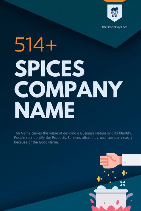 478+ Catchy Spices Company Name ideas - theBrandBoy.Com Names Of Spices, Company Names Ideas, Company Name Ideas, New Company Names, Brand Name Ideas, Spices Packaging, Spice Company, Juice Branding, Name Suggestions