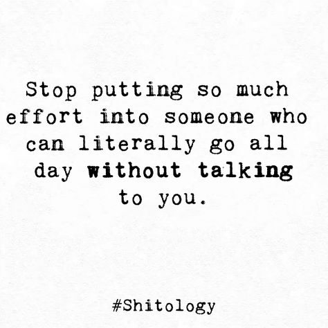 If They Can Go A Day Without Talking, Go Without Talking To Me Quotes, Never Talking To Someone Again, Go Days Without Talking To Me Quotes, If Someone Can Go Days Without Talking, If You Can Go A Day Without Talking To Me, You Stopped Talking To Me Quotes, When You Put In All The Effort, Days Without Talking Quotes