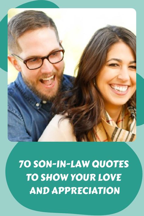 70 Son-In-Law Quotes to Show Your Love and Appreciation https://www.quoteambition.com/son-in-law-quotes Quotes For Son In Law On Wedding Day, Son In Law Quotes Inspiration Words, Future Son In Law Quotes, National Son’s Day Quotes, Letter To Son In Law, Son In Law Quotes Inspiration, Inlaws Quotes Difficult, Quotes For Son In Law, Son In Law Quotes