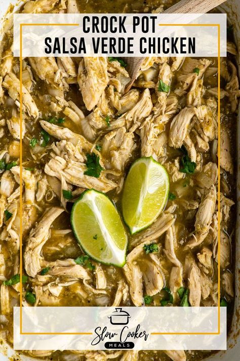 Close up of salsa verde chicken in a Crock Pot with two lime halves. Dinner Chicken Crockpot, Recipe Using Salsa, Crock Pot Salsa, Crockpot Shredded Chicken Tacos, Salsa Verde Chicken Crockpot, Slow Cooker Salsa Verde Chicken, Salsa Verde Chicken Recipe, Crockpot Shredded Chicken, Crockpot Chicken Tacos Recipes