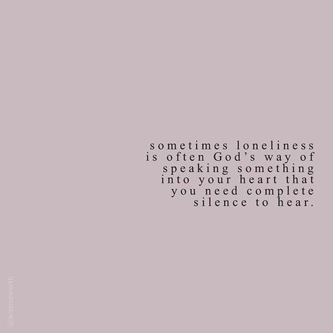 loneliness can be the aching burden of your heart needing to connect with God. You are truly never alone because He is always always there. I Am Fearless, Godly Inspiration, Connect With God, Lonliness Quotes, Soli Deo Gloria, Never Alone, Verse Quotes, Life Advice, Bible Inspiration