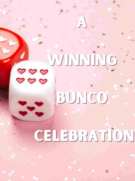 Guide to the Ultimate Bunco Party - Fun Party Pop January Bunco Themes, Valentines Bunco, Fun Teen Party Games, How To Play Bunco, Bunco Rules, Bunco Party Themes, Bunco Prizes, Bunco Food, Bunco Themes