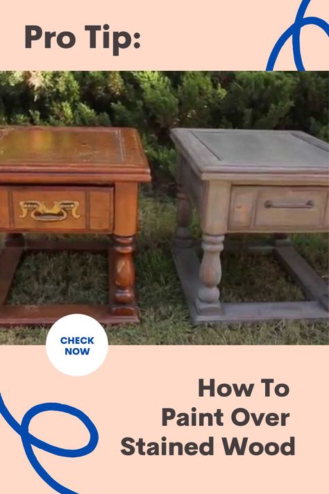 How To Paint Over Stained Wood Furniture, How To Paint Over Varnished Wood, Best Top Coat For Stained Wood, Removing Old Paint From Wood, How To Prep Wood Furniture For Painting, How To Strip Old Paint From Wood, Painting Over Stained Wood, Paint Stained Wood, Stained Dresser