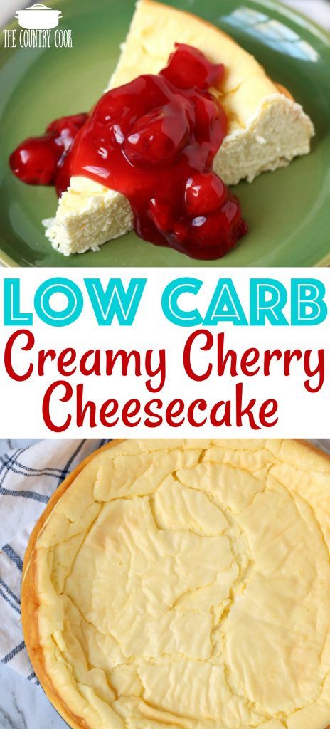 Cheesecake Cherry, Cherry Cheesecake Recipe, Cheesecake Desserts Recipes, Low Carb Low Fat Recipes, Low Carb Cheesecake, No Carb Recipes, Country Cook, Low Carb Low Sugar, Best Low Carb Recipes