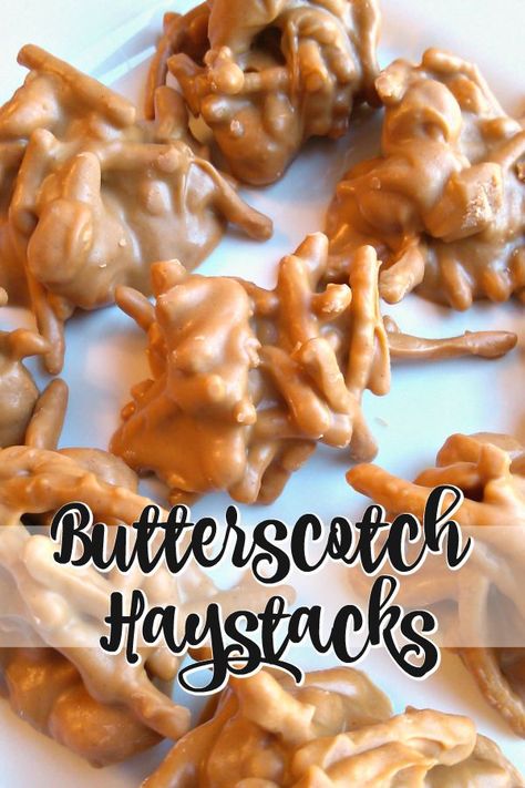 Butterscotch Candy Clusters, Hay Stack Cookies, Haystacks Recipe Butterscotch, Butterscotch Clusters, Hay Stacks Recipe, Butterscotch Pretzels, Ragtag Candies, Finger Dessert, Butterscotch Haystacks