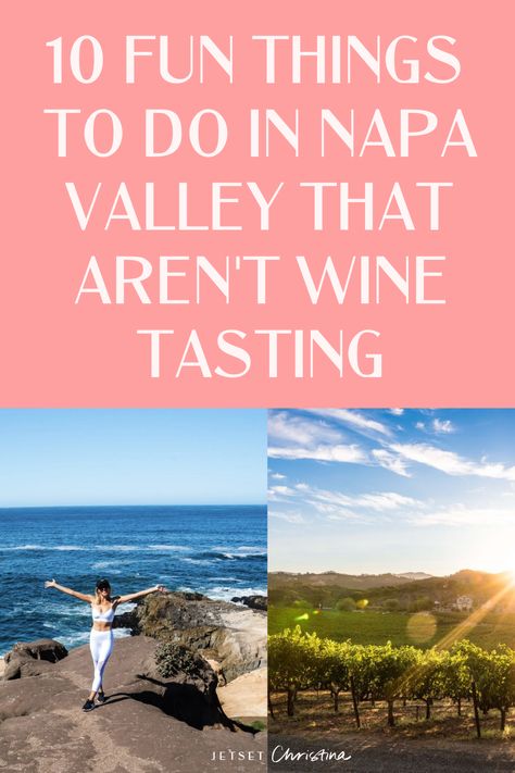 The 10 best things to do in Napa Valley and Sonoma County that aren't wine tasting. #napa #napaguide #sonoma #napavalley Napa Valley Weekend Trip, Napa Valley Vacation Travel Guide, Napa Valley Outfit February, Napa Valley Trip Itinerary, Downtown Napa Valley, Napa Girls Trip, Napa Valley Itinerary, Things To Do In Napa, Nappa Valley