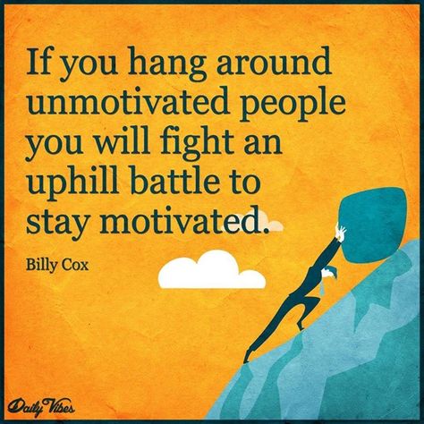 188 Unmotivated People Quotes, Surround Yourself With People Who, Daily Vibes, Surround Yourself With People, Quotes For You, Entrepreneurship Quotes, Surround Yourself, People Quotes, How To Stay Motivated