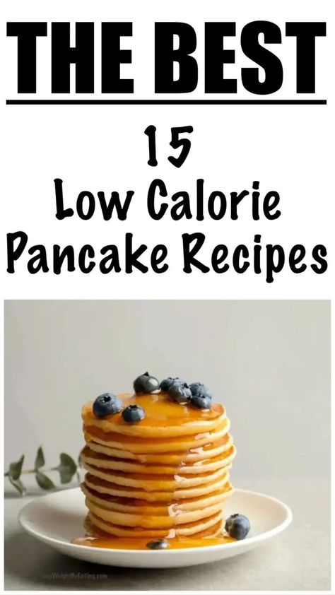 Healthy Pancake Recipes 100 Calorie Pancakes, Diet Pancakes Recipe Low Calorie, Light Pancake Recipe, Low Calorie Pancakes For One, Pancakes Healthy Low Calories, Diet Pancakes Recipe, Low Cal Protein Pancakes, Healthy Pancake Recipes Low Calorie, Healthy Protein Pancake Recipes