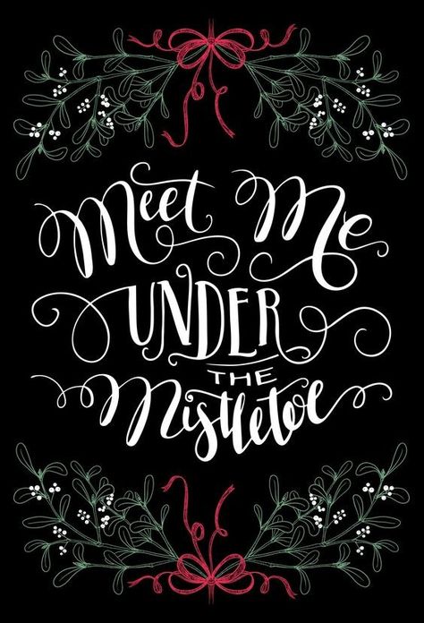 Christmas Love Quotes, Christmas Chalkboard Art, Meet Me Under The Mistletoe, Foil Embossing, Christmas Kiss, Merry Christmas Gif, Under The Christmas Tree, Word Signs, Winter Wonderland Christmas