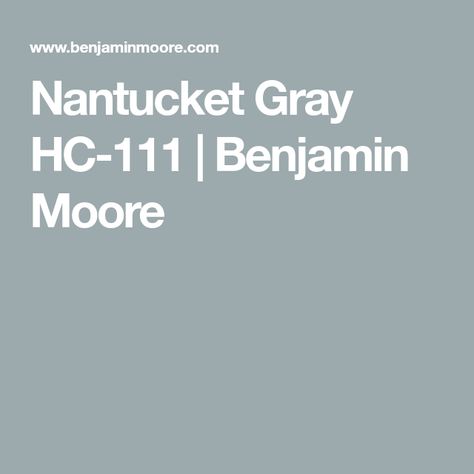 Nantucket Gray HC-111 | Benjamin Moore Oxford Grey Benjamin Moore, Nantucket Fog Benjamin Moore, Nantucket Gray Benjamin Moore, Nantucket Gray, Benjamin Moore Blue, Boston House, Hampton Home, Grassy Field, East Hampton