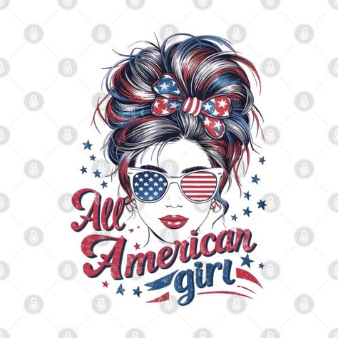 All American Girl Shirt,4th Of July Shirt, Patriotic Shirt, American Flag Shirt ,4th Of July Shirts ,fourth of july shirts, - All American Girl - T-Shirt | TeePublic