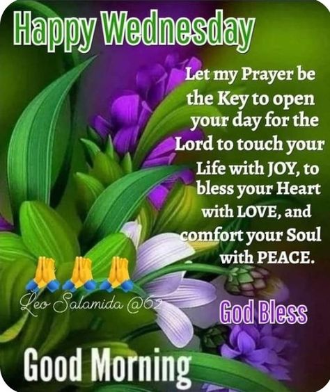 Happy Wednesday Morning Blessings, Wednesday Prayers, Prayers To Start Your Day, Morning Quotes In English, Wednesday Prayer, Wednesday Morning Quotes, Weekly Blessings, Week Blessings, Wednesday Blessings