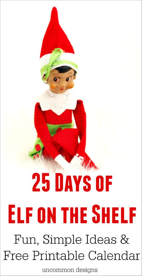 Be ready this holiday season with this Free Elf on the Shelf Printable Calendar.  25 days of super easy and fun ideas with a free printable calendar! by Uncommon Designs Elf Olympics, Kindness Elf, Xmas Elf, 25 Days Of Christmas, Mason Jar Crafts Diy, Elf Ideas, Free Printable Calendar, Mason Jar Diy, Crochet Christmas