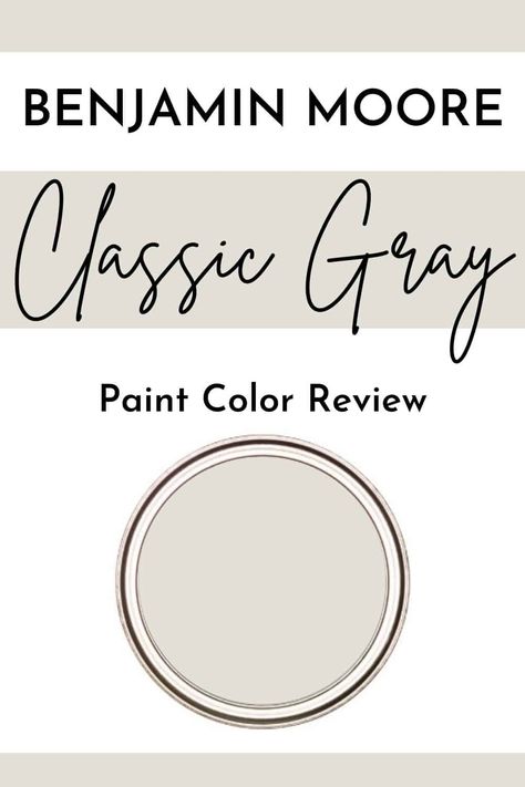 Benjamin Moore Classic Gray OC-23 Farmhouse Bedroom Paint Colors Benjamin Moore, Oc-23 Classic Gray, Classic Gray Color Scheme, Classic Grey Benjamin Moore Kitchen, Benjamin Moore Furniture Paint Colors, Gray Paint For Bedroom Walls, Benjamin Moore Classic Gray Bedroom, Classic Gray Benjamin Moore Bedroom, Benjamin Moore Classic Gray Cabinets