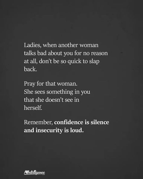 Don't let her insecurities get to you. Insecure Women Quotes, Jealousy Quotes, Quotes About Haters, Silence Quotes, Life Quotes To Live By, Real Life Quotes, People Quotes, Inspiring Quotes About Life, Interesting Facts