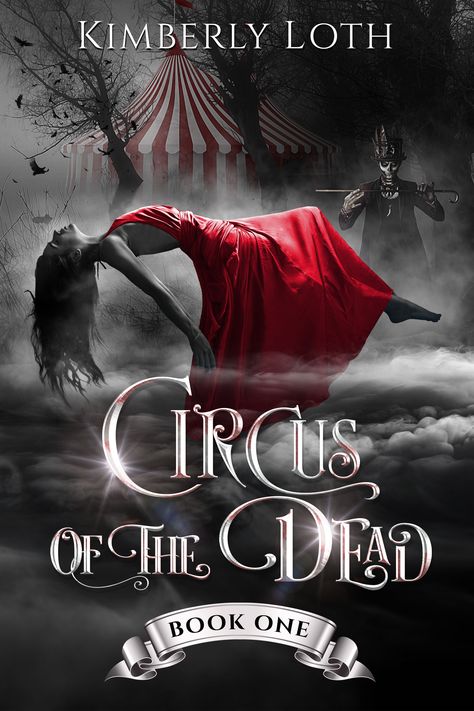 Circus of the Dead, Book One by Kimberly Loth | Goodreads رعب نفسي, Fantasy Books To Read, Unread Books, Recommended Books To Read, Incubus, Top Books To Read, The Circus, Book Suggestions, Top Books