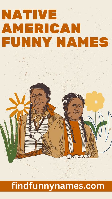 Check out this fun list of Native American funny names! From humorous to creative and unique, these names from various tribes across the United States will have you laughing out loud. Whether you’re looking for a new name for your pet, character in a story, or for a laugh, this list has something for everyone! #NativeAmerican #FunnyNames #Humor #UniqueNames Native American Names For Boys, Native American Names, Native American Humor, American Funny, K Names, Indian Names, Fun List, Laughing Out Loud, Cute Nicknames