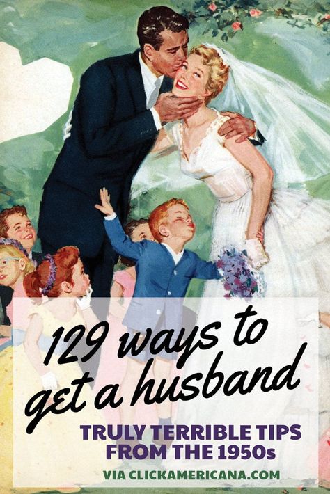 129 ways to get a husband: Truly terrible tips from the 1950s, at Click Americana - #vintage #fifties #50s #dating #marriage #romance #relationships #weddings #retro #oldfashioned #clickamericana 1950s Romance, The Fifties, 50s Husband, Husband And Wife Aesthetic Photos, 1950 Romance, Life In The 50s, 1950s Couple Vintage Romance, Trad Life, 50s Love