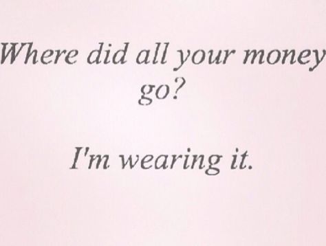 BrkfastAtChanel too true Shopping Quotes Funny, Online Shopping Quotes, Confessions Of A Shopaholic, Classy Quotes, Shopping Quotes, Outfit Quotes, Jewelry Quotes, Girly Quotes, Beauty Quotes