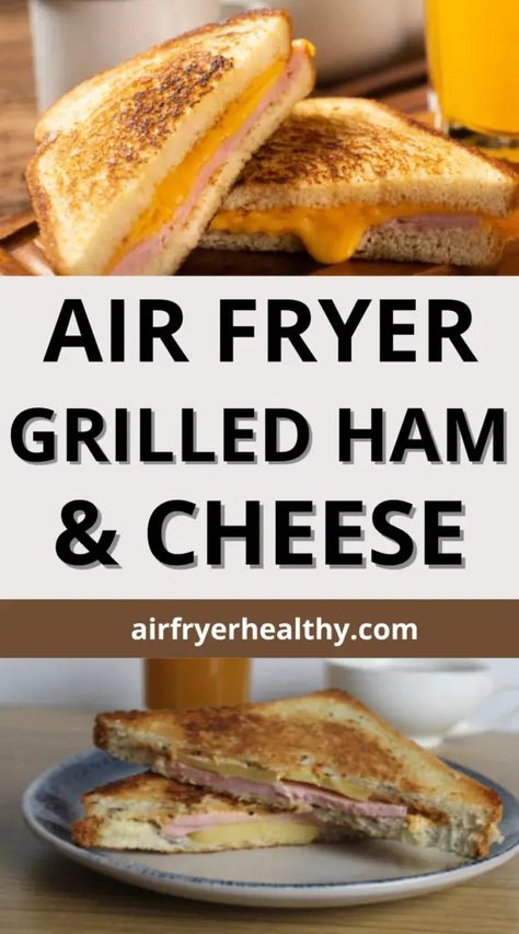 Air Fryer Grilled Ham and Cheese Ham And Cheese Sandwich In Air Fryer, Grilled Ham And Cheese In Air Fryer, Grilled Cheese Air Fryer, Air Fryer Sandwiches, Air Fryer Grilled Cheese, Ham And Cheese Toastie, Fried Toast, Fried Ham, Air Fryer Appetizers