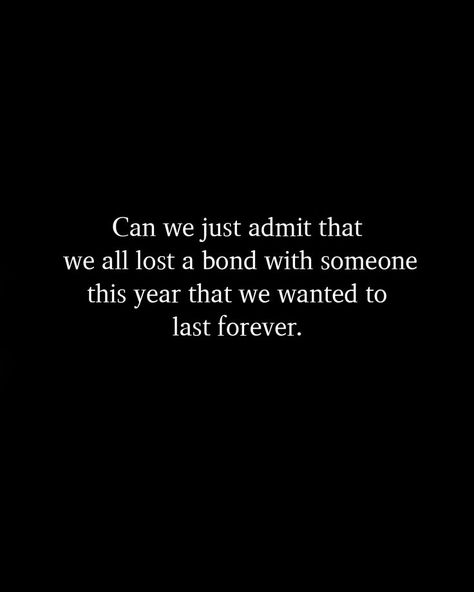 Nothing Lasts Forever Quotes, Bond Quotes, Quotes Happiness, Nothing Lasts Forever, Forever Quotes, True Quotes, Relationship Quotes, This Year, Love Quotes