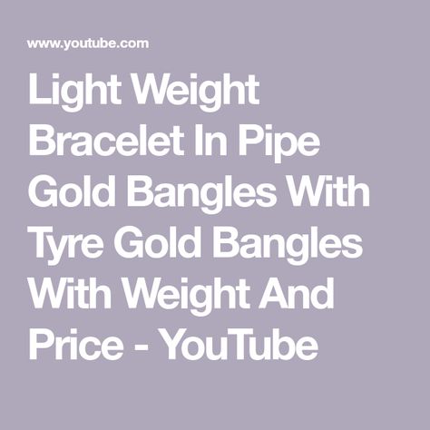 Light Weight Bracelet In Pipe Gold Bangles With Tyre Gold Bangles With Weight And Price - YouTube Lit Songs, Rose Gold Bangle, Bangles Design, Gold Aesthetic, Subscribe My Channel, Gold Bangles Design, Gold Necklace Set, Bangle Designs, Diamond Bangle