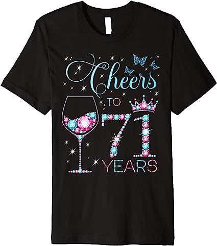 Cheers to 71 Years Old, 71st Birthday Party Women tshirt, 71st Bday shirt for woman, 71 years old woman birthday t-shirt, 71 years old Queen birthday shirt, 71st birthday party shirt, Cheers to 71 years shirt, fabulous at 71, blessed at 71, hello 71.
This queen makes 71 look fabulous, sassy and fabulous at 71, fierce fabulous at 71, chapter 71, stepping into my 71st birthday like a queen, stepping into my 71st birthday like a boss, 71 years old woman birthday t-shirt, cheers to 71 years tee 30th Birthday Party Women, Birthday Party Women, 40th Birthday Party For Women, 50th Birthday Party For Women, Bday Shirt, 21st Birthday Shirts, 58th Birthday, 89th Birthday, 46th Birthday