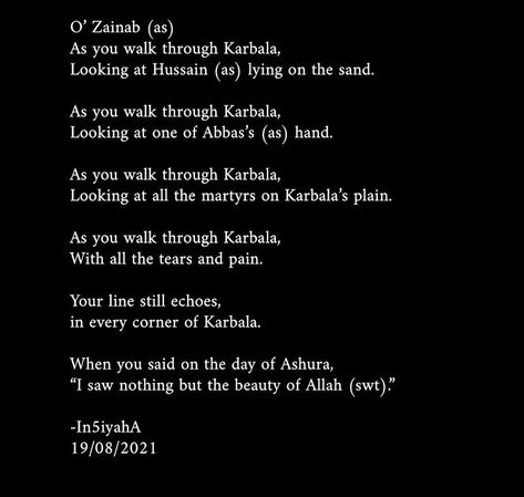 I Saw Nothing But Beauty Zainab, Day Of Ashura Quotes, Bibi Zainab Quotes, Ashura Quotes, 10th Muharram, Lady Zainab, Ya Zainab, Karbala Quotes, Day Of Ashura