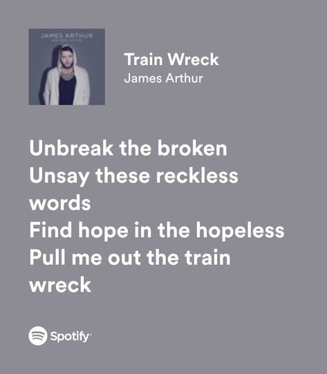 Trainwreck James Arthur, Train Wreck James Arthur Lyrics, Train Wreck Lyrics, Train Wreck James Arthur, James Arthur Lyrics, James Arthur Songs, Moye Moye, Song Lyric Tattoos, Cinematic Masterpieces